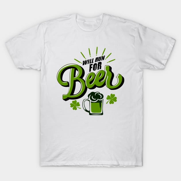 Will Run For Beer St Patricks T-Shirt by KsuAnn